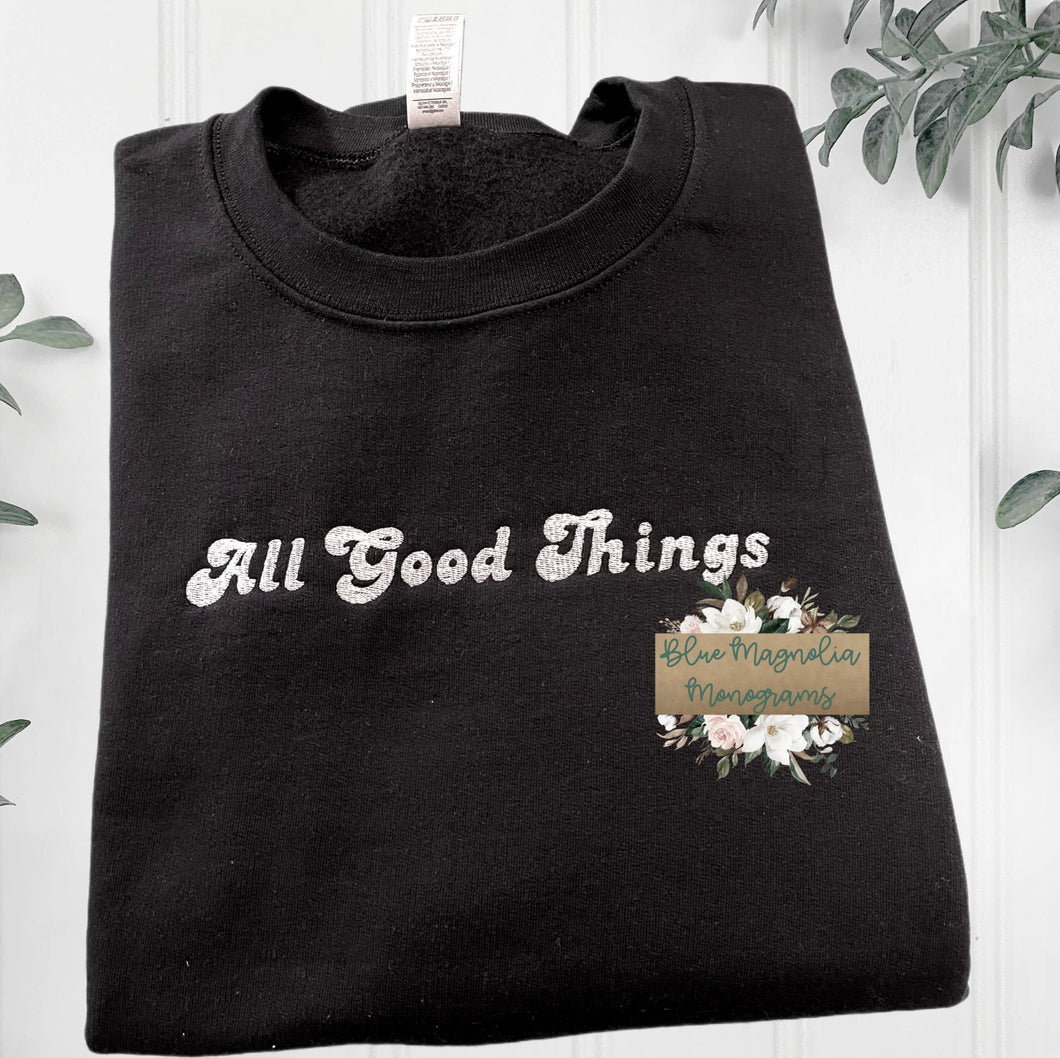 All Good Things Sweatshirt